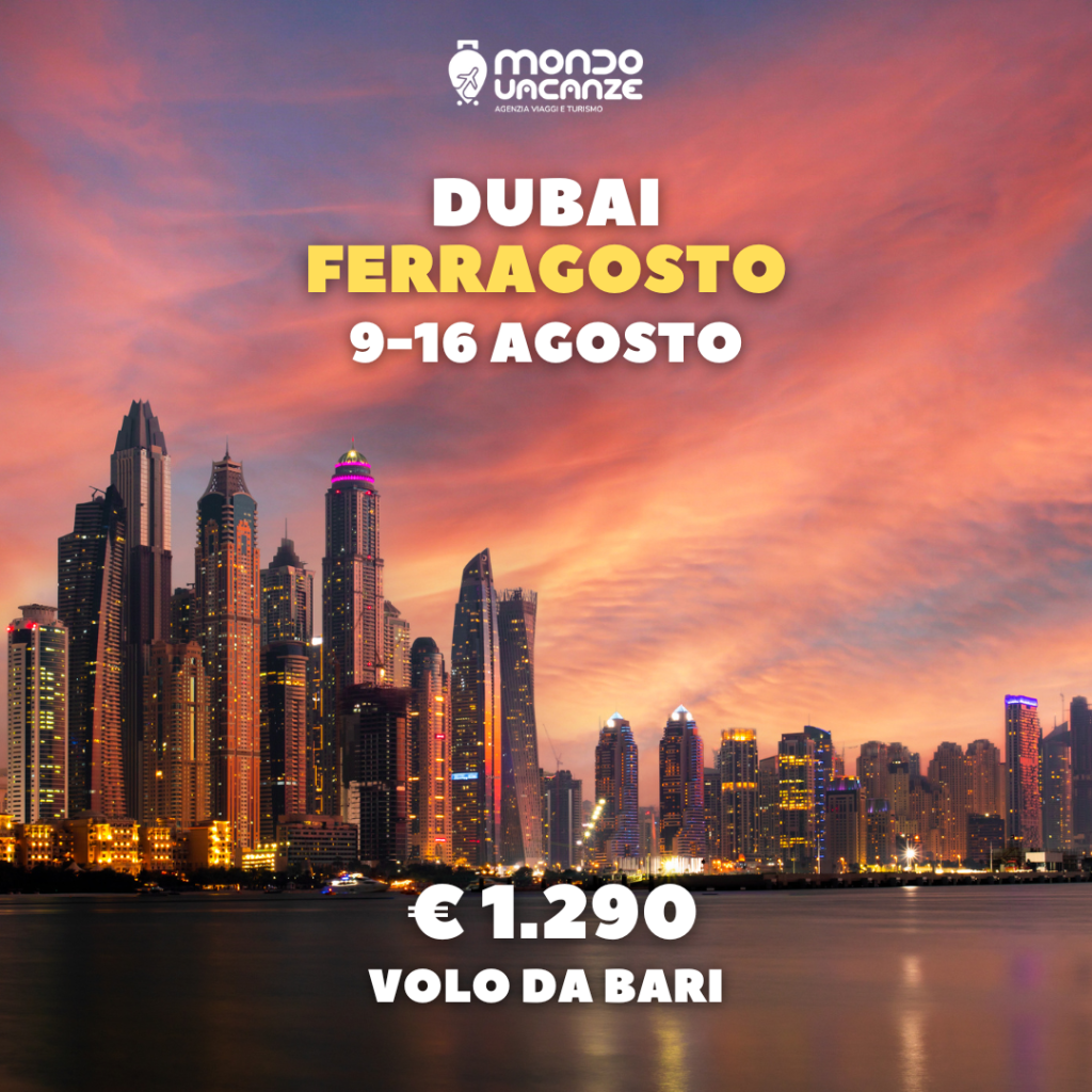 viaggio a dubai a ferragosto da bari